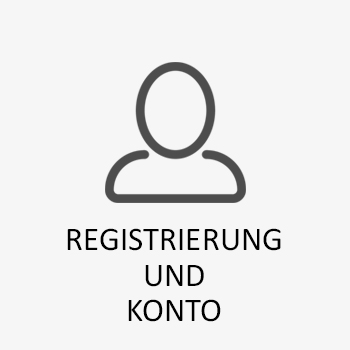 REGISTRIERUNG UND KONTO